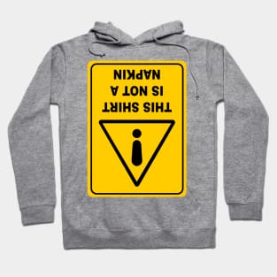 This Shirt is Not a Napkin Messy Kids Men Women Funny Hoodie